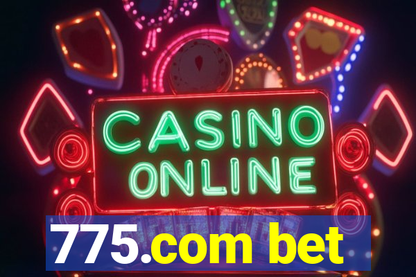 775.com bet